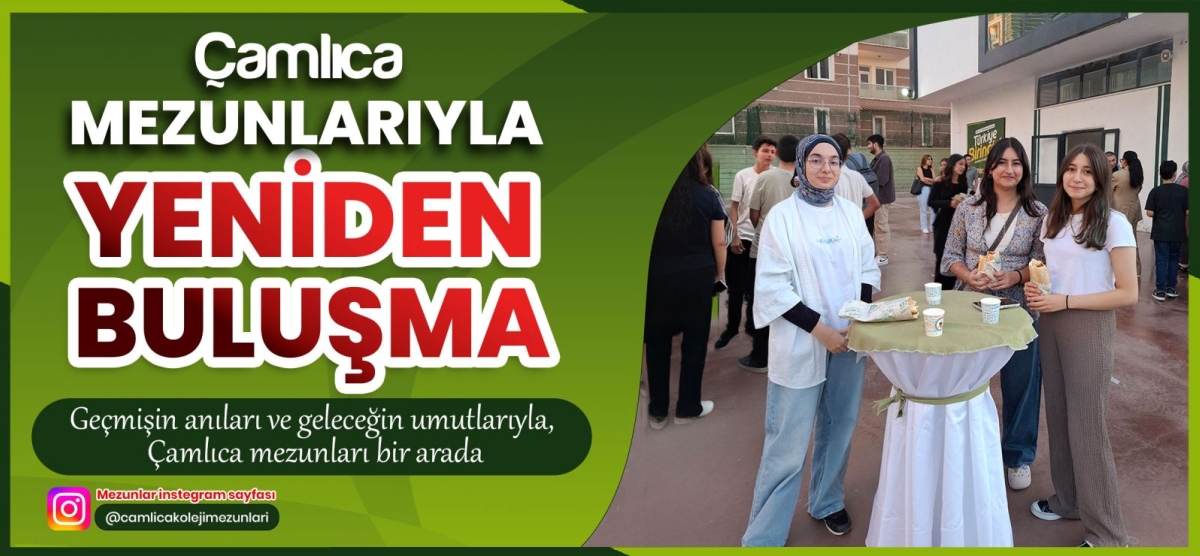 Çamlıca Koleji Mezun Buluşması – Malatya’nın En İyi Kolejinde Yeniden Bir Aradayız