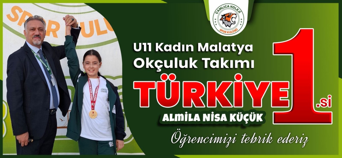 Çamlıca Koleji’nden Büyük Başarı: Almila Nisa Küçük Türkiye U11 Klasik Yay Kadın Takımı Birincisi